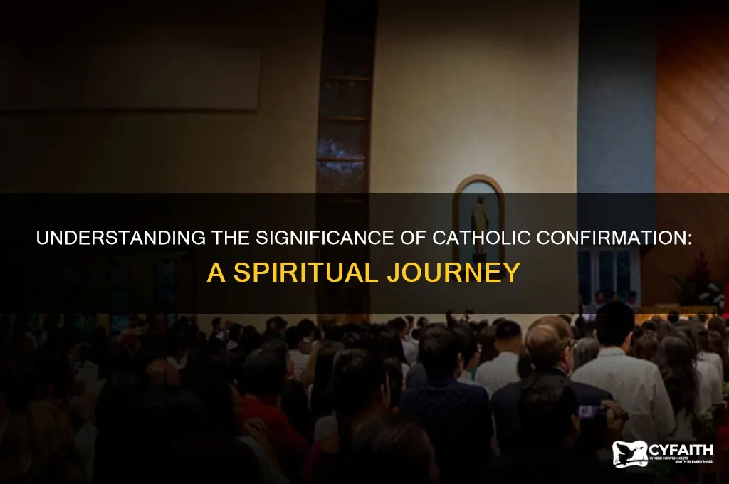 why do we get confirmed catholic