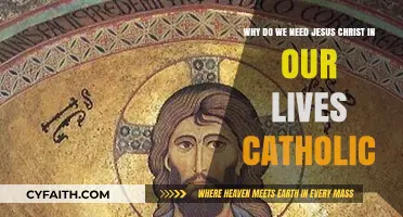 Why Catholics Need Jesus Christ: A Path to Eternal Life