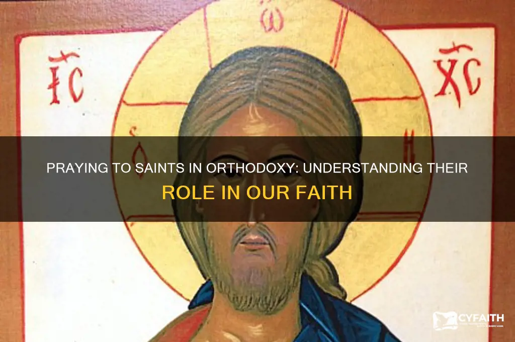 why do we pray to saints orthodox