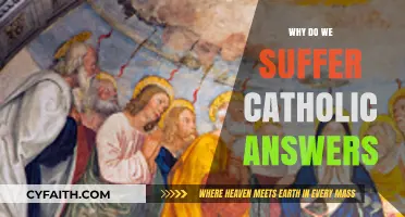 Understanding Catholic Perspectives on Suffering: Insights and Answers