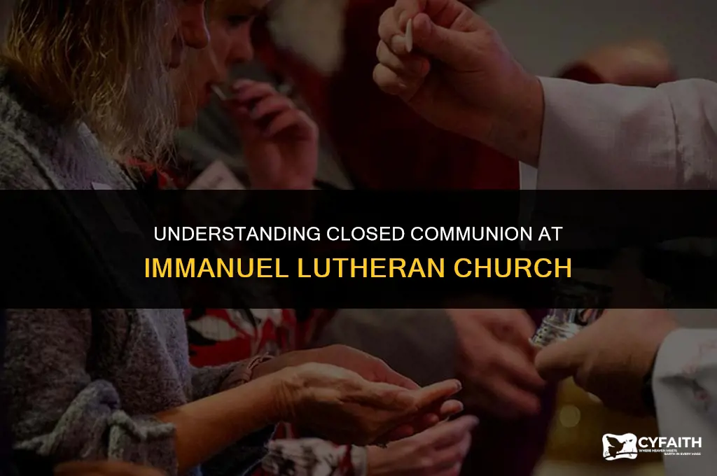 why do you practice closed communion at immanuel lutheran church