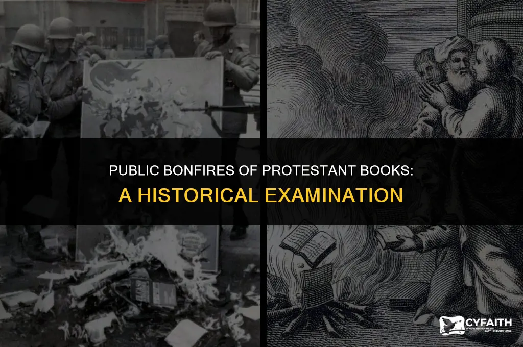 why do you think protestant books were burned in public
