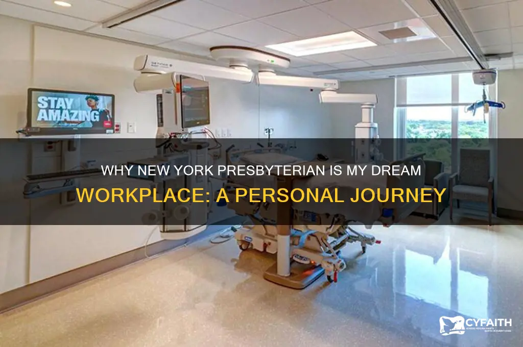 why do you want to work at new york presbyterian
