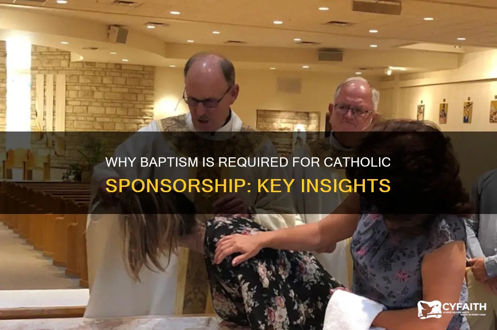 why does a sponsor have to be a baptized catholic