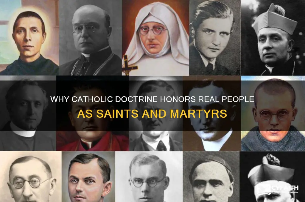 why does catholic doctrine revere actual humans