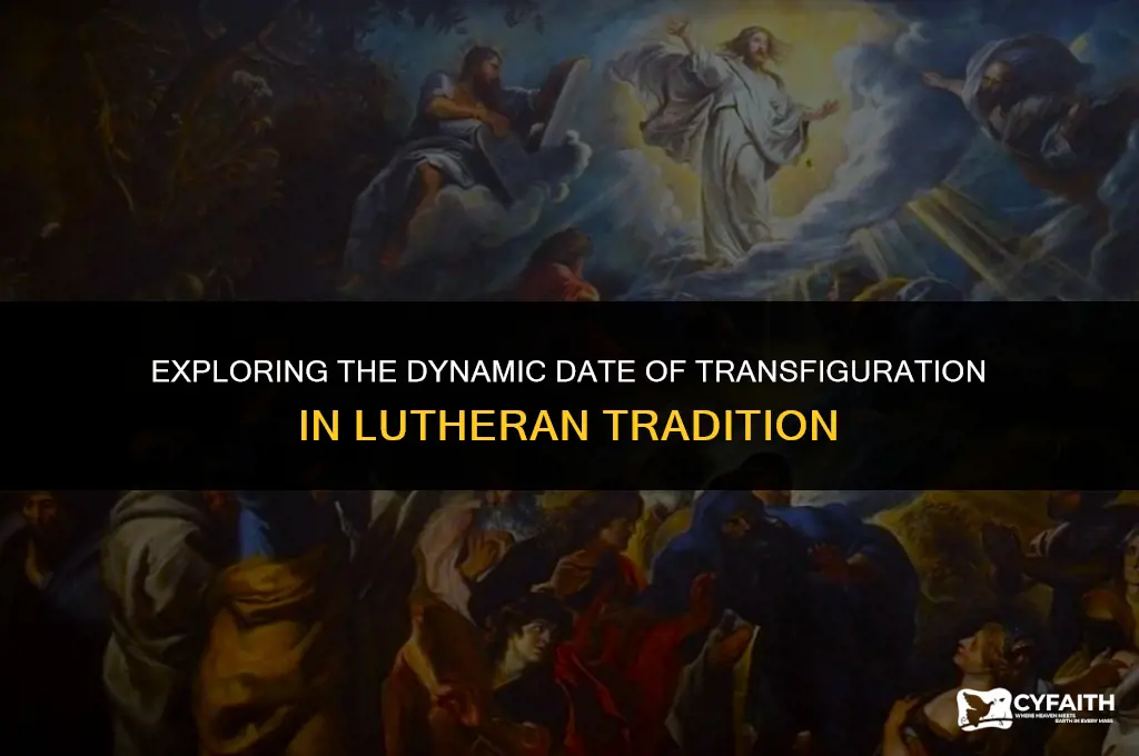 why does date of transfiguration change lutheran