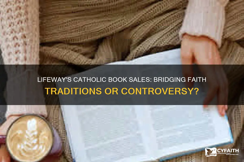 why does lifeway sell catholic books