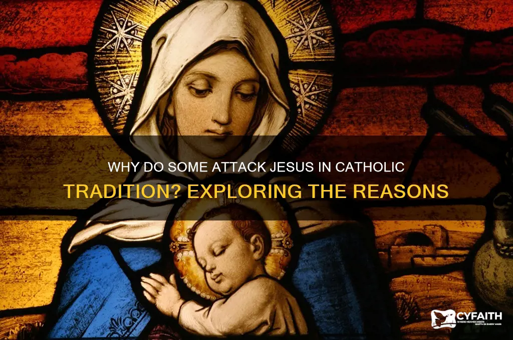 why does man attack jesus catholic