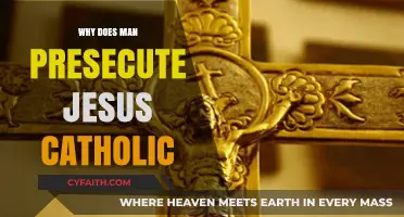 Why Do Humans Persecute Jesus in Catholic Tradition?