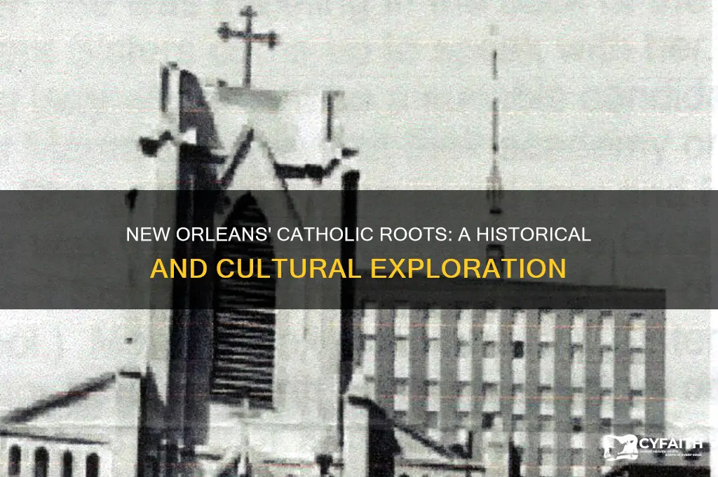 why does new orleasn have catholic