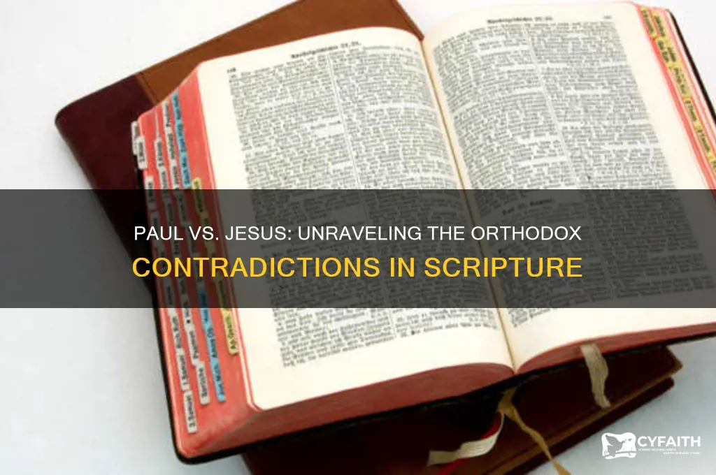 why does paul contradict jesus orthodox
