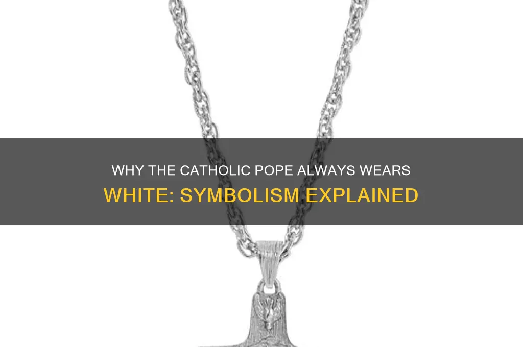 why does the catholic pope wear white