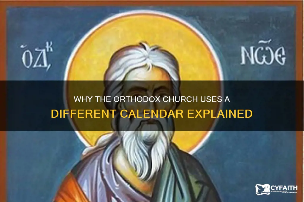 why does the orthodox church use a different calendar