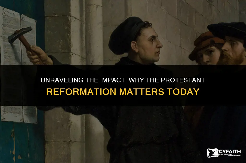 why does the protestant reformation matter