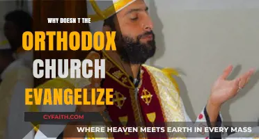 Why Doesn't the Orthodox Church Evangelize? Exploring Historical and Theological Reasons