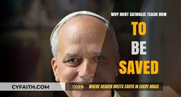 Why Don't Catholics Teach Salvation: Exploring the Faith's Unique Approach