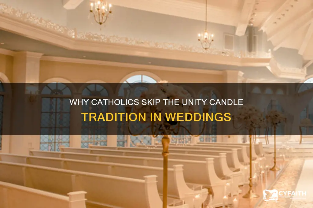 why dont catholics do unity candles