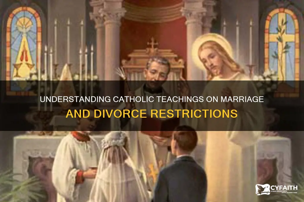 why dont catholics let you divorce
