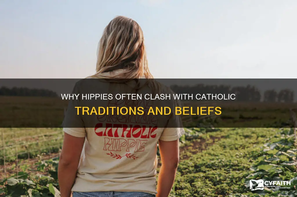 why dont hippies like catholic