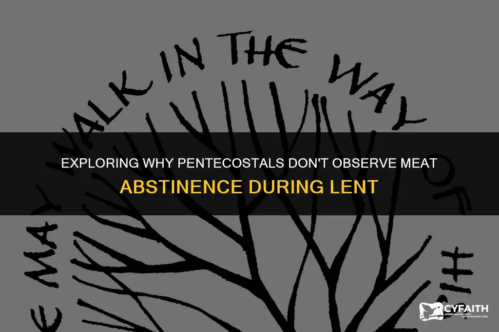 why dont pentecostals give up meat for lent