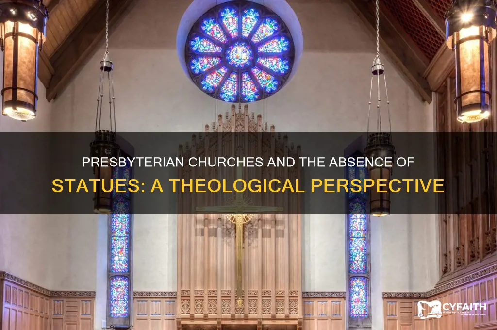 why dont presbyterian churches have statues