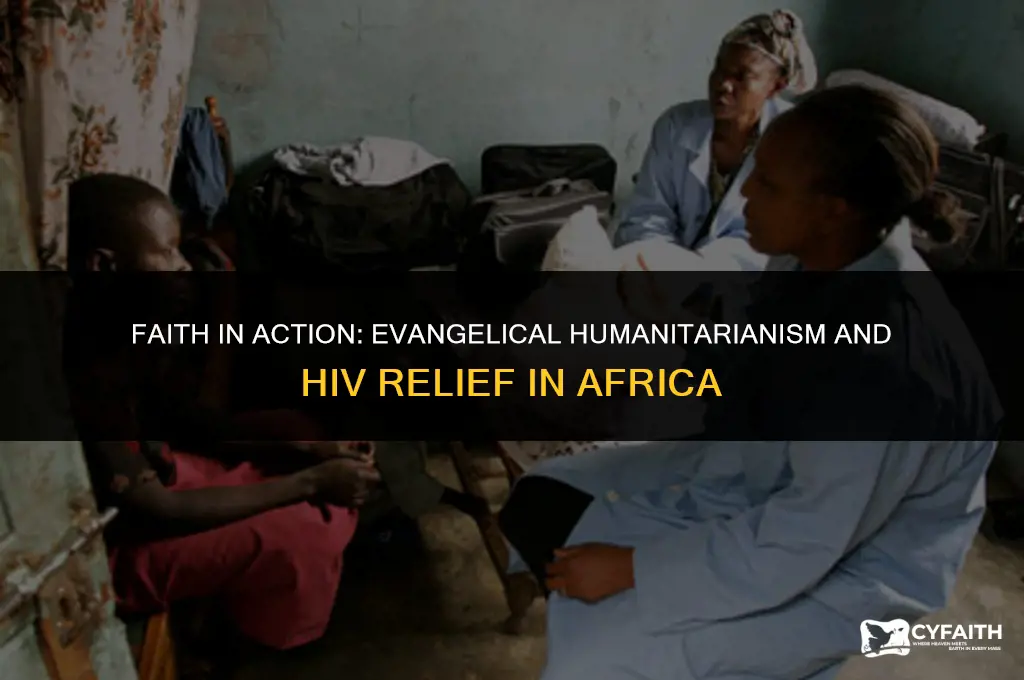 why evangelical humanitarian helped hiv relief in africa