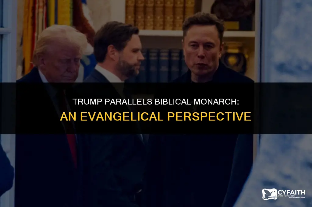 why evangelicals are comparing trump to this biblical monarch