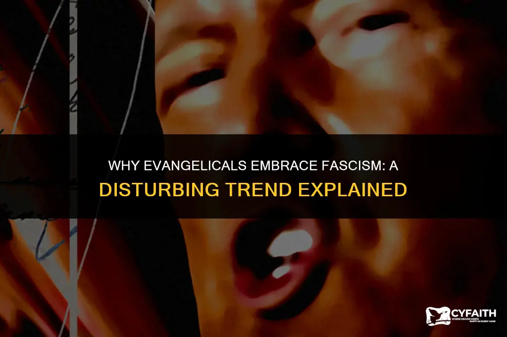 why evangelicals embrace fascism