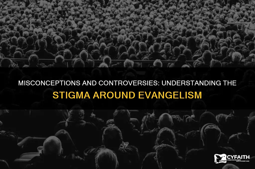 why evangelism is looked down on