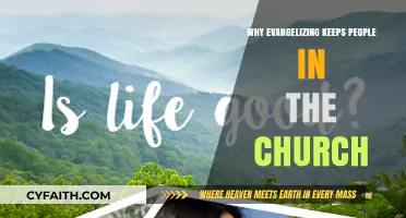 Why Evangelizing Keeps People in the Church
