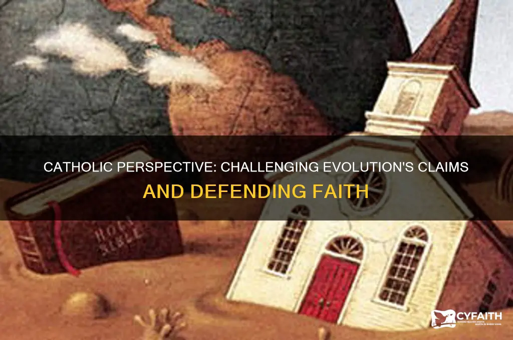 why evolution is wrong catholic