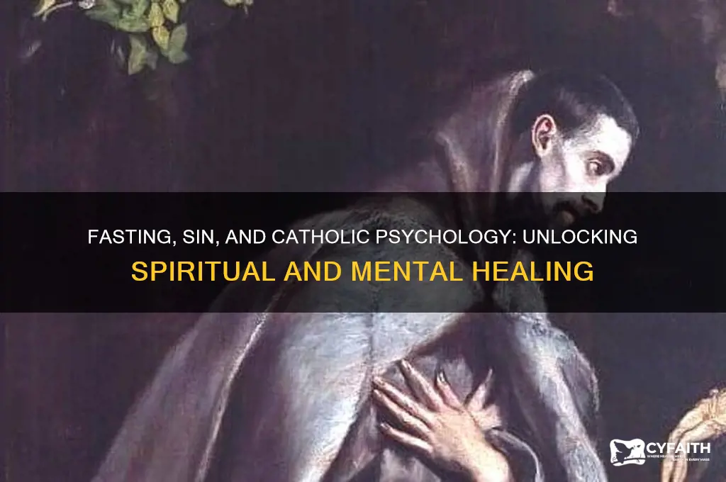 why fasting works catholic psychology sin