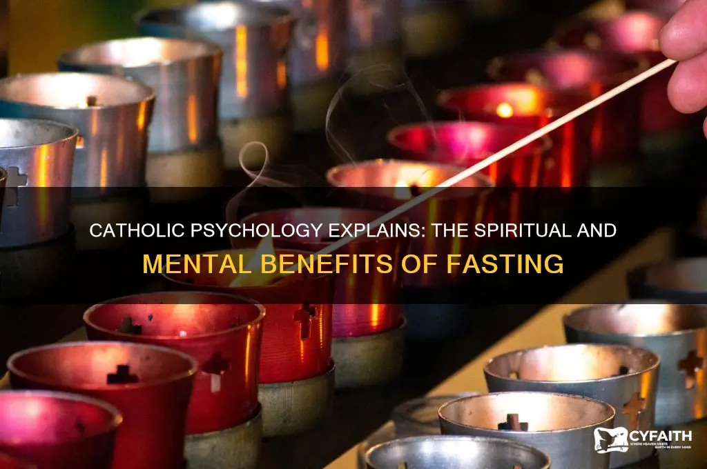 why fasting works catholic psychology
