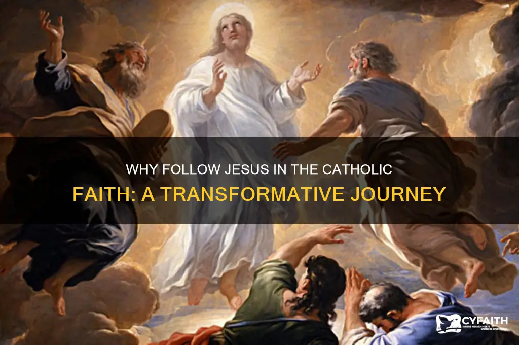why follow jesus catholic
