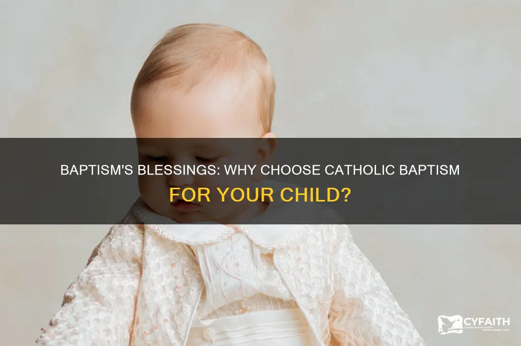 why get your child baptised catholic
