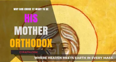 Why God Chose St. Mary as His Mother in Orthodoxy