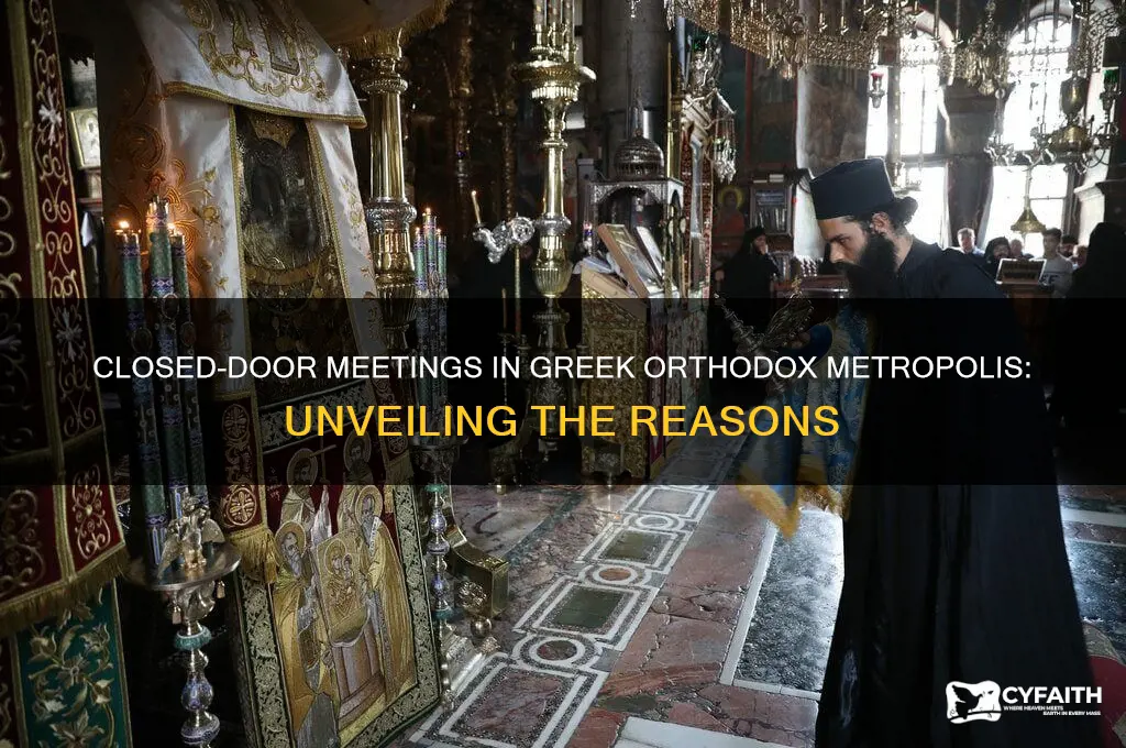 why greek orthodox metropolis has meetings closeddoors