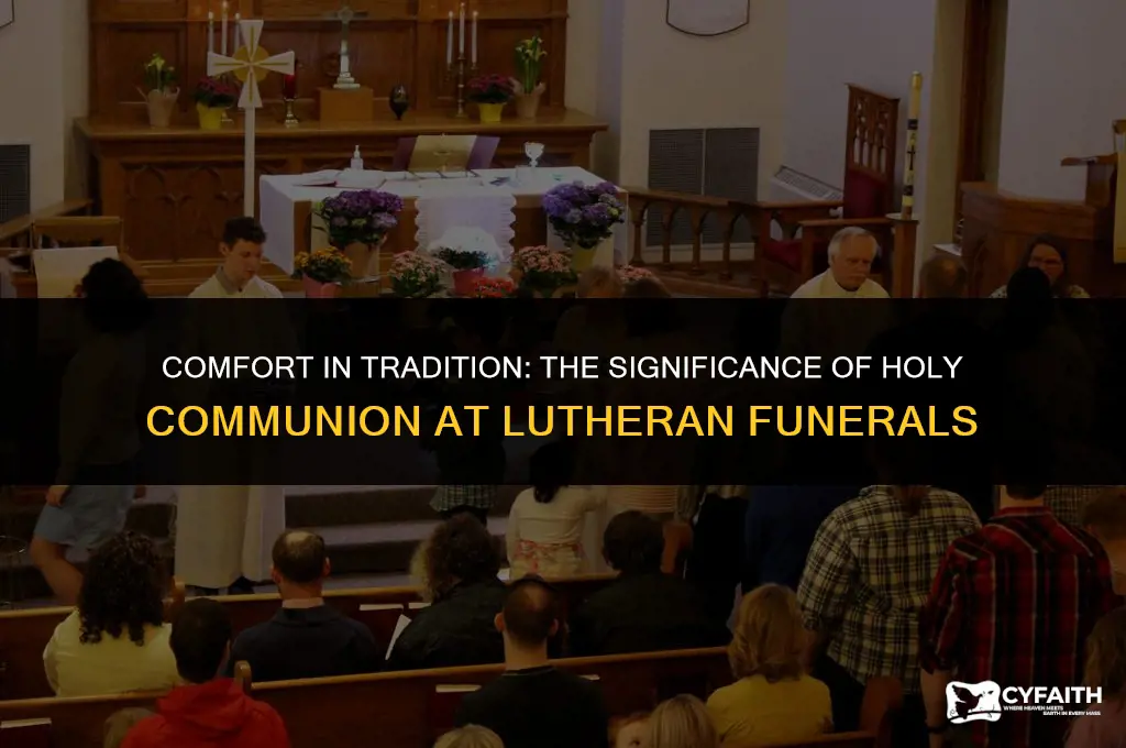 why holy communion at a funeral lutheran