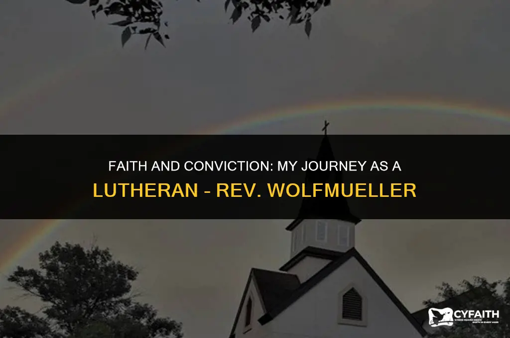 why i am a lutheran by rev wolfmueller
