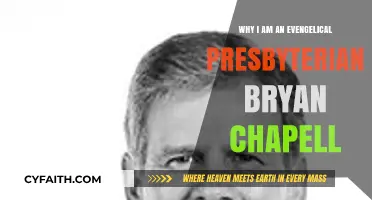 My Faith Journey: Embracing Evangelical Presbyterianism with Bryan Chapell
