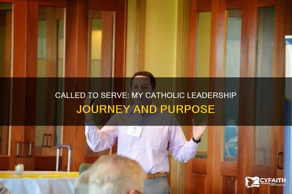 why i am called to catholic leadership