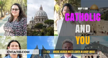 Why I'm Catholic: My Faith Journey and Invitation to You