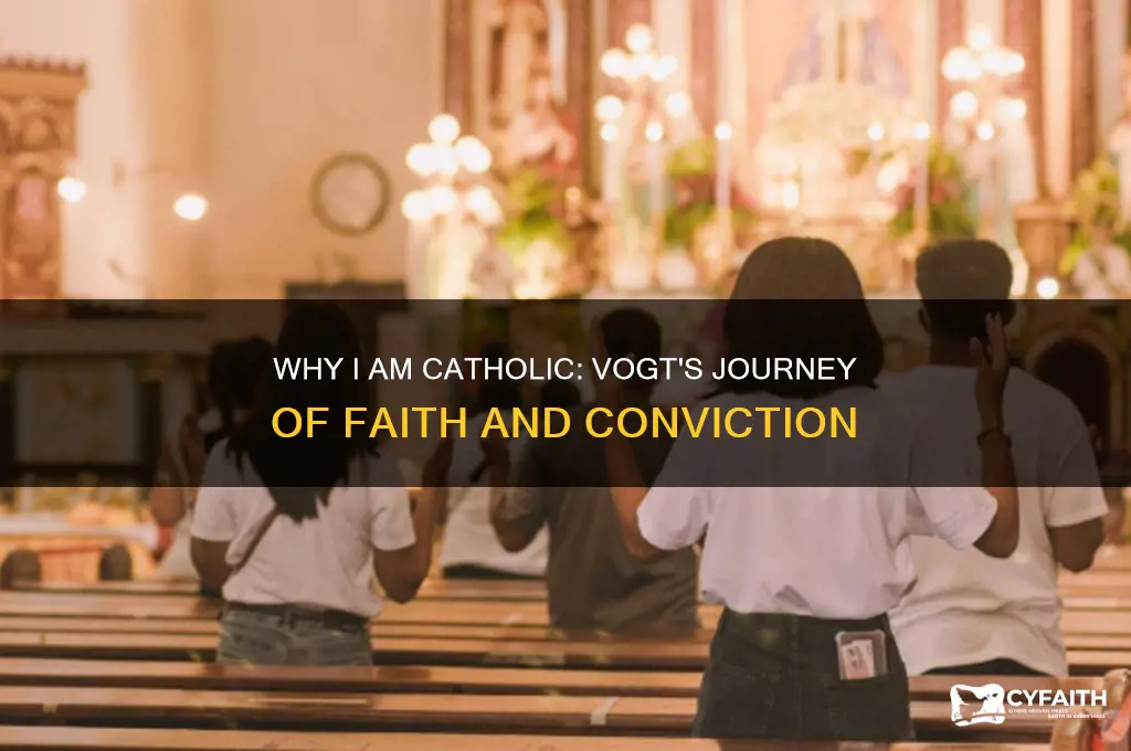 why i am catholic vogt