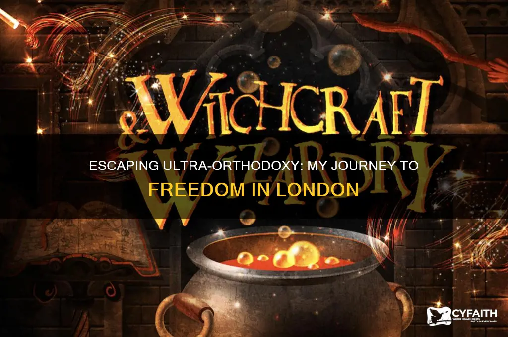 why i had to escape my ultra-orthodox life in london
