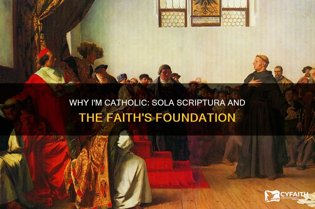 why i m catholic sola scriptura