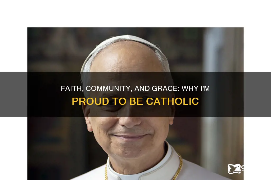 why i m proud to be a catholic