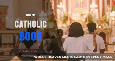 Why I'm Catholic: A Personal Journey of Faith and Conviction