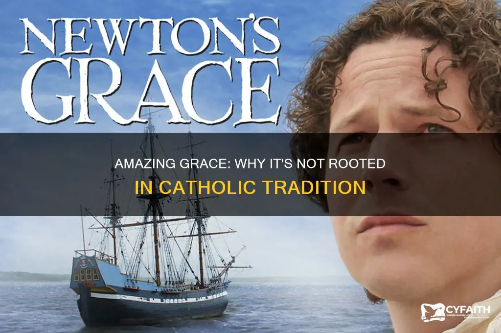 why is amazing grace not a catholic song