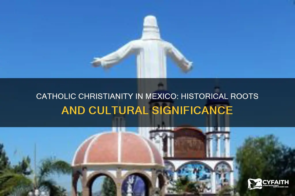 why is catholic christianity a big part of mexico