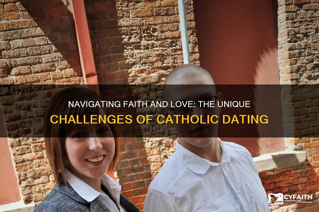 why is catholic dating so hard